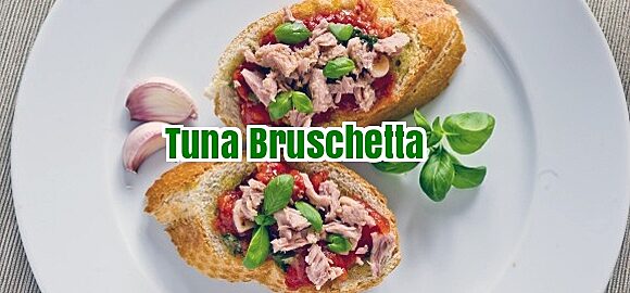 Fish Is The Dish Tuna Bruschetta SWAGGED